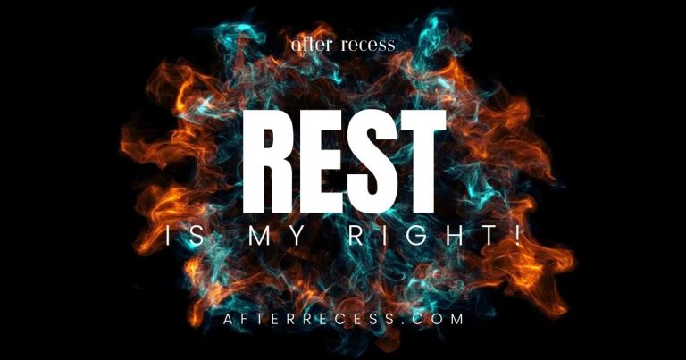 Rest is my right message for educators who need summer rest